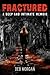 FRACTURED by Debra Morgan FRACTURED by Debra Morgan