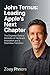 John Ternus: Leading Apple's Next Chapter: The Engineer Behind Decades of Hardware Innovation and a Seamless Transition