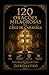 120 ORAÇÕES MILAGROSAS DA CRUZ DE CARAVACA: Amor, Abertura de Caminhos, Proteção e Libertação Espiritual (Portuguese Edition)