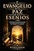 El Evangelio de la Paz de los Esenios: Enseñanzas atemporales para la alineación de la mente, el cuerpo y el espíritu. (Spanish Edition)
