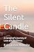 The Silent Candle: A Caregiver's Journey of Love and Resilience