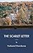The Scarlet Letter: Classic Of American Literature About Puritanical Society (Annotated)