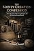 The Money Creation Confession: What the Federal Reserve Admitted and the Banking System Buried