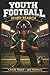 Youth Football Word Search: Large Print Book with 100 Puzzles on Football Positions, Tackling Techniques, and Running Back Moves