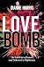 Love Bomb: He Sold Her a Dr...