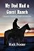 My Dad Had a Guest Ranch: C...