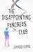 The Disappointing Pancreas Club