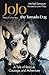 JoJo the Tornado Dog: A Tale of Rescue, Courage, and Adventure