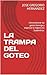 LA TRAMPA DEL GOTEO: Cómo eliminar los gastos hormiga y organizar tu negocio en Sudamérica. (Spanish Edition)