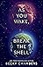 As You Wake, Break the Shell: A Novel – A Heartfelt Science Fiction Romance of Found Family and Stubborn Survival