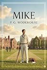 Mike: by P. G. Wo...