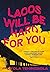 Lagos Will Be Hard For You
