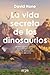 La vida secreta de los dino...