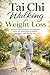Tai Chi Walking for Weight Loss: A Simple Guide for Seniors and Beginners to Burn Fat Gently, Improve Balance, and Build a Daily Walking Habit