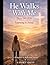 He Walks With Me Days 181-270: Learning to Stand