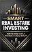 smart real estate investing : how to avoid costly mistakes and build wealth