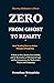 ZERO FROM GHOST TO REALITY: How Treating Zero as Action Changes Everything