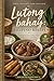 Lutong Bahay: Authentic Filipino Recipes: recipe book for the most common filipino food