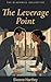 The Leverage Point: A He-Falls-First Workplace Romance (The Blackwell Collective Book 1)