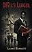 The Devil's Ledger: Final Reckoning (An American Recipe for Madness Book 3)