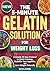 THE 5-MINUTE GELATIN SOLUTION FOR WEIGHT LOSS: A Simple 30-Day Protocol to Quiet Cravings, Stabilize Your Appetite, and Lose Weight Naturally