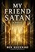 My Friend Satan