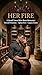 His Wine, Her Fire: Grumpy Wine Maker, Forced Proximity, Enemies to Lovers Smalltown Romance (The Black Sisters Series Book 12)
