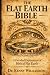 The Flat Earth Bible: A Detailed Explanation of Biblical Flat Earth