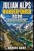 JULIAN ALPS WANDERFÜHRER 2026: ULTIMATIVES SLOVENIA TREKKINGHANDBUCH FÜR LANDSCHAFTLICH REIZVOLLE WEGE, VERSTECKTE SCHÄTZE UND ABENTEUERROUTEN (Roam Free 2025: A Global Travel Guide) (German Edition)