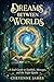 Dreams Between Worlds: A Soul Guide to Symbols, Messages, & The Night