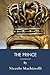 The Prince: Machiavellianism and The Psychology Of Manipulation (Annotated)