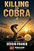 Killing the Cobra