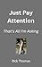 Just Pay Attention: A Simple Reminder to Stay Aware in a Distracted World