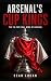 Arsenal's Cup Kings: The FA...