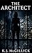 The Architect: A Legal Thriller of Power, Corruption, and Deadly Secrets (Jordan Monroe Book 2)