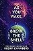 As You Wake, Break the Shell