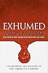 Exhumed: Unearthi...
