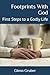 Footprints With God: First Steps to a Godly Life