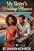 My Sister's Wedding Planner by Jamara Monroe