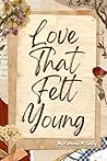Love That Felt Young: A Gripping Suspense Romance and Medical Thriller.