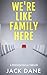 We're Like Family Here: A Psychological Thriller