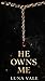THE WAY HE OWNS ME: A Dark Obsession romance (The Bloodline series Book 1)