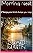 Morning reset : Change your start change your day