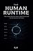 The Human Runtime: How your reactions are formed before you notice them — and how that shapes your entire reality (Reality Mechanics Book 1)
