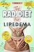 THE RAD DIET FOR LIPEDEMA, BOOK 2: Advanced Protocol for Lipedema Relief — Lymphatic Drainage, Hormonal Balance, Compression & Anti-Inflammatory Living With Supplement Stack