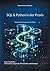 SQL & Python in der Praxis: Datenbank-Management mit SQLite (Lehrbuch für angehende IT-Fachkräfte und Einsteiger 1) (German Edition)