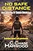 No Safe Distance by C Chase Harwood
