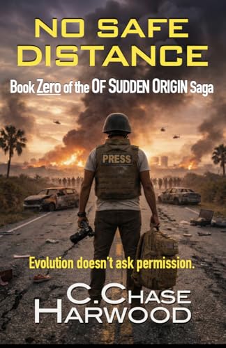 No Safe Distance: Book Zero of the Of Sudden Origin saga (Kindle Edition)