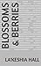 Blossoms & Berries (American Herstory)