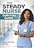 The Steady Nurse Survival Guide